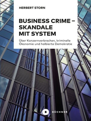 cover image of Business Crime – Skandale mit System
